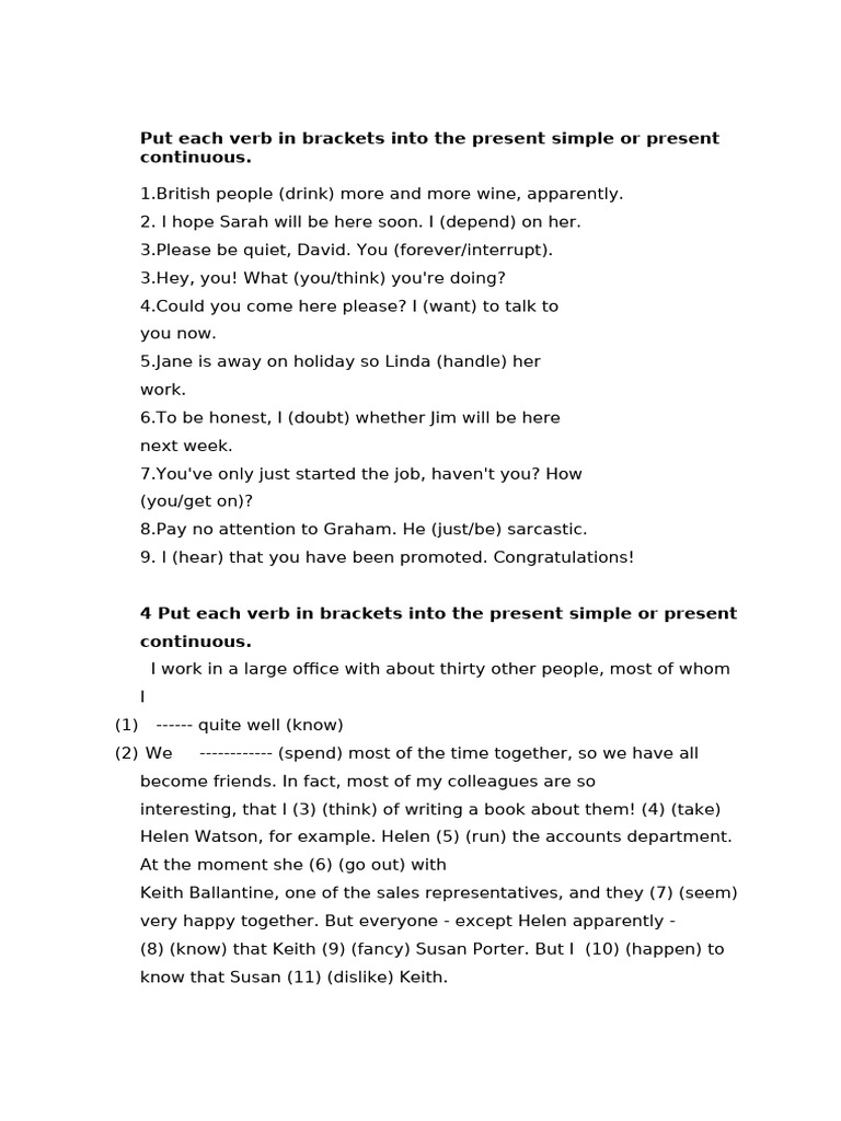 Put Each Verb in Brackets Into The Present Simple or Present Continuous ...