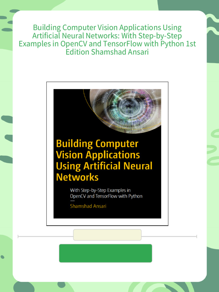 Building Computer Vision Applications Using Artificial Neural Networks ...