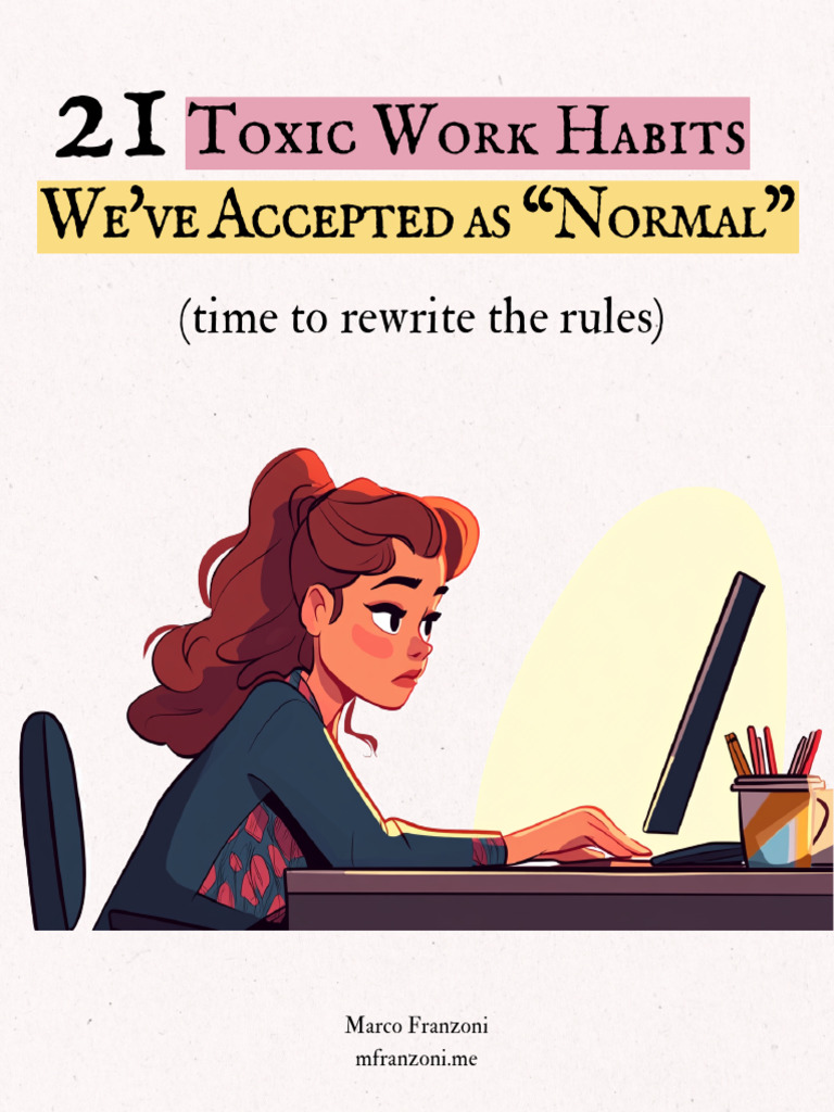 21 Toxic Work Habits We'Ve Accepted As 'Normal' | PDF