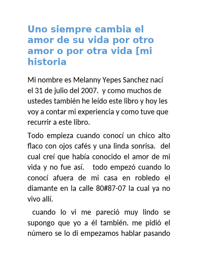 Uno Siempre Cambia El Amor de Su Vida Por Otro Amor o Por Otra Vida ...