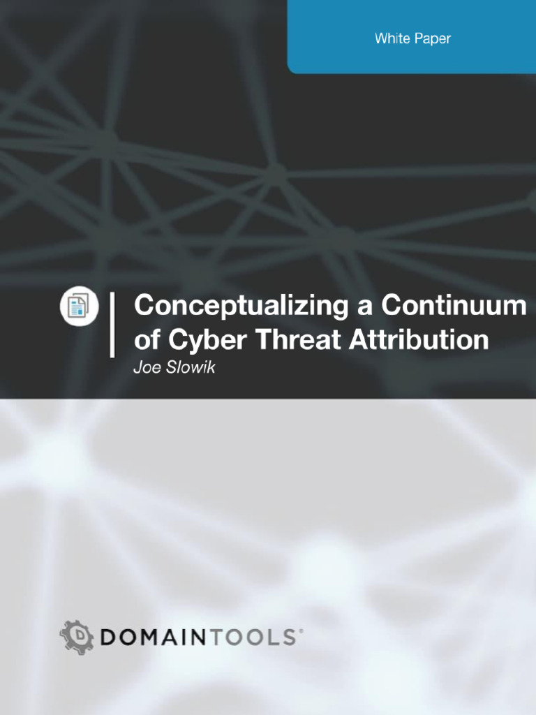 Conceptualizing A Continuum of Cyber Threat Attribution | PDF ...