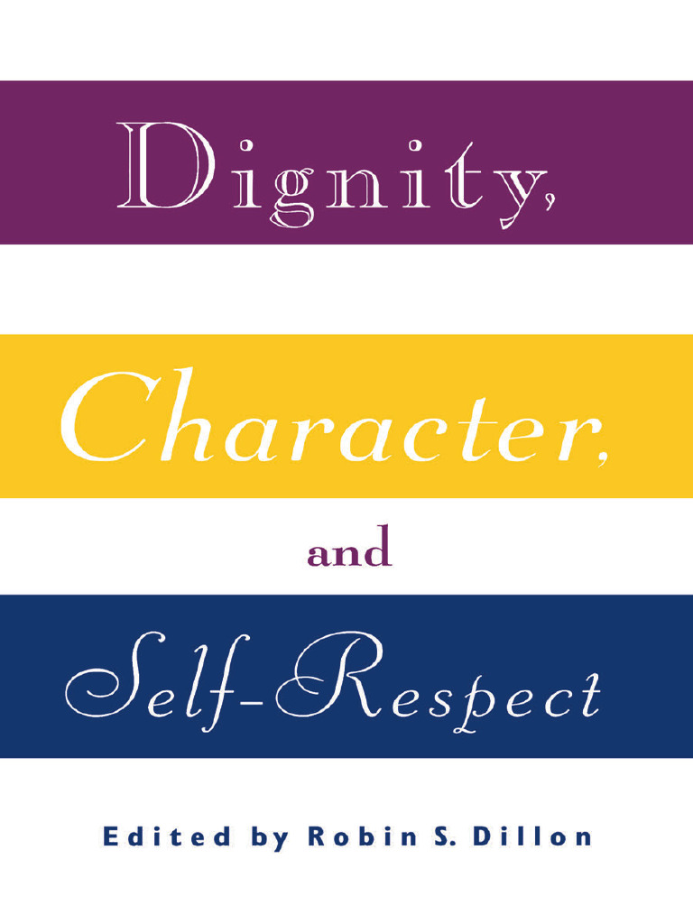 Dignity, Character, and Self-Respect | PDF | Self Esteem | Pride