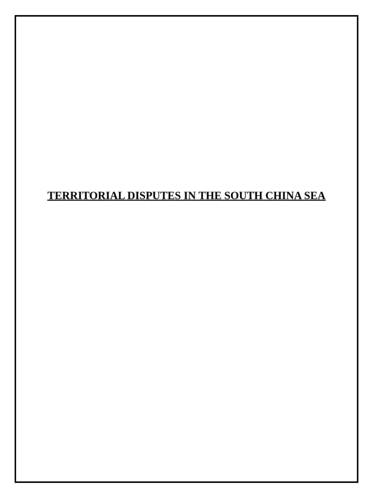 South China Sea Territorial Disputes Explained | PDF | South China Sea ...