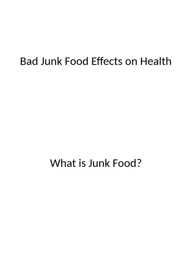 Bad Junk Food Effects On Health | PDF