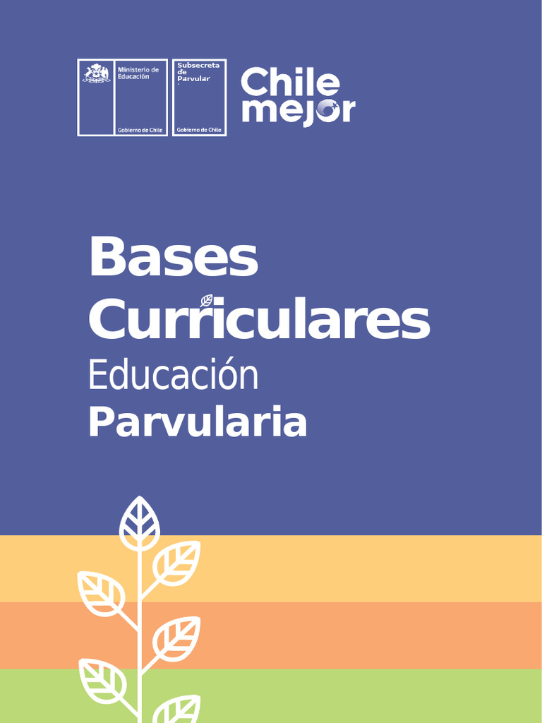 Bases Curriculares Educación Parvularia Chile | PDF | Educación de la ...
