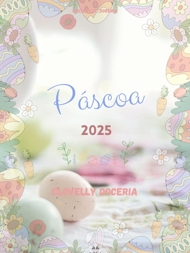 Catálogo Páscoa 2025 Clovelly Doceria PDF Chocolate Confeitaria