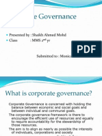 Corporate Governance: Presented By: Shaikh Ahmed Mohd Class: Mms 2 Yr