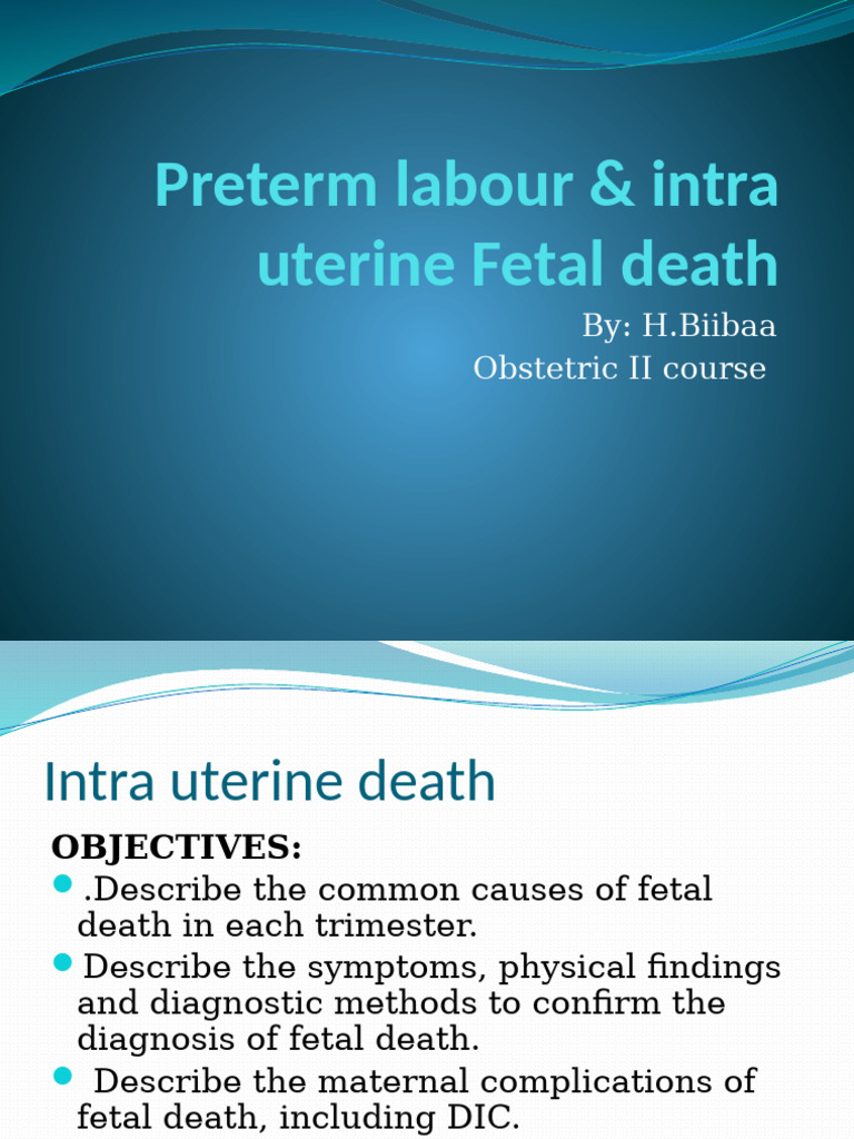 Preterm Labor and Fetal Death Overview | PDF | Childbirth | Preterm Birth