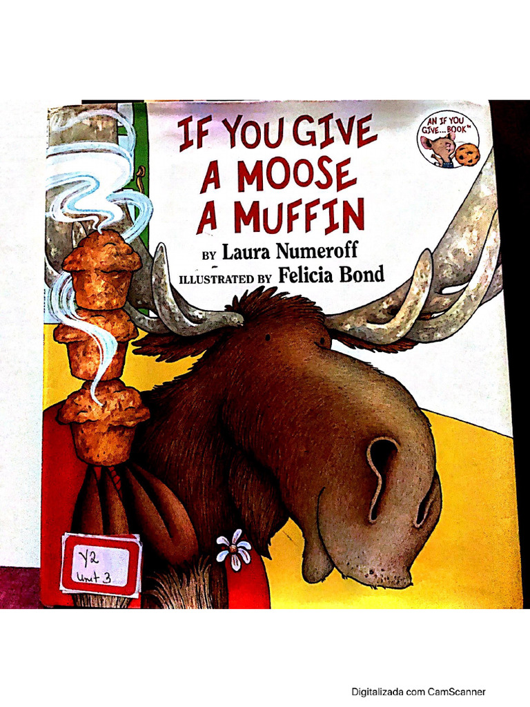 If You Give A Moose A Muffin | PDF