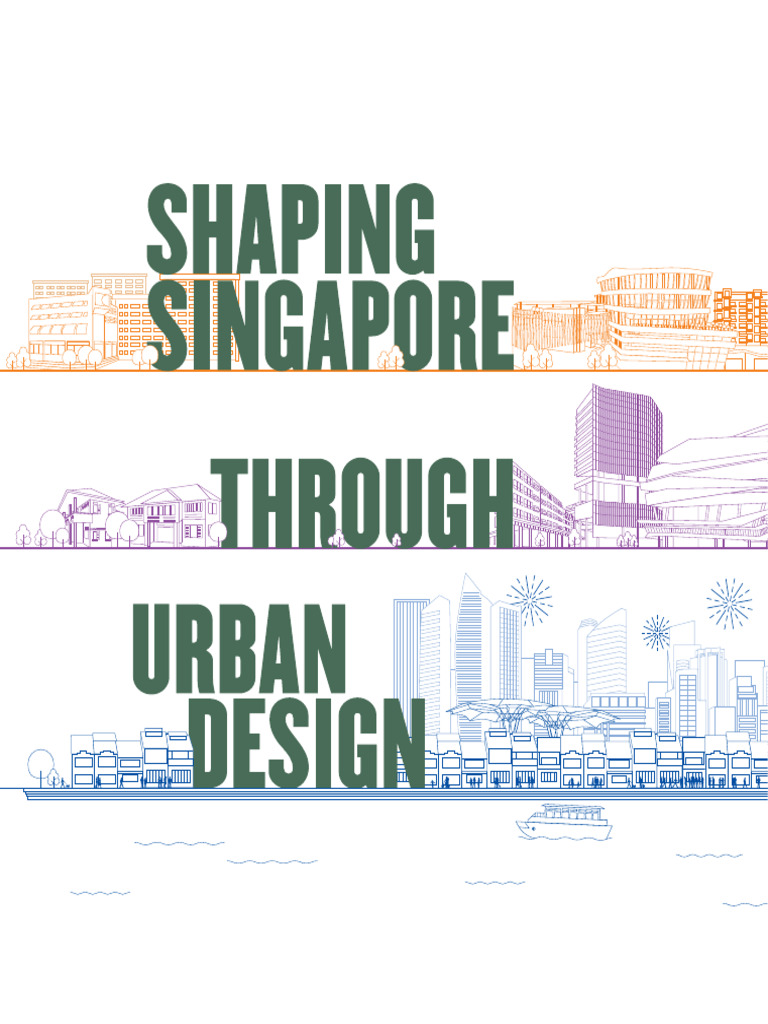 Shaping Singapore Through Urban Design | PDF | Urban Design | Planning