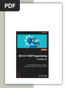 (Ebook) QT6 C++ GUI Programming Cookbook: Practical recipes for building cross-platform GUI applications, widgets, and animations with Qt6 by Lee Zhi Eng ISBN 9781805122630, 1805122630instant download