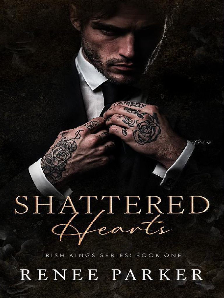 Shattered Hearts (Irish Kings) - Renee Parker | PDF, image size:768x1024