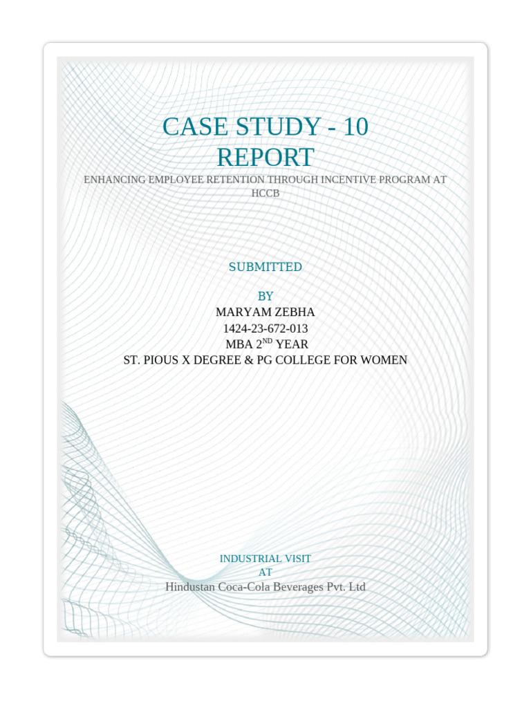 CASE STUDY-10 report | PDF | Employee Retention | Incentive