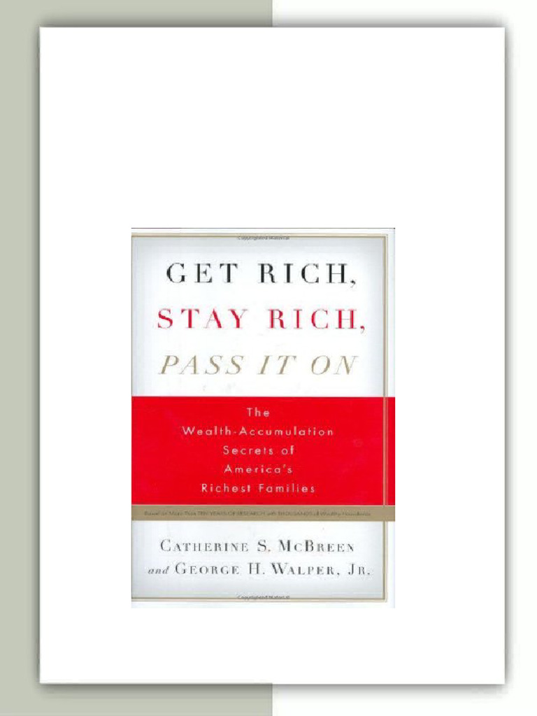 Get Rich Stay Rich Pass It On The Wealth Accumulation Secrets of ...
