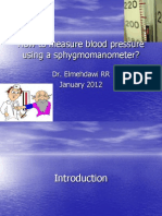 How To Measure Blood Pressure Using A Sphygmomanometer?: Dr. Elmehdawi RR January 2012
