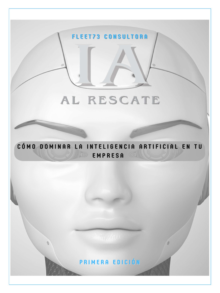 IA Al Rescate - Como Dominar La IA en Tu Empresa. Versión Final | PDF ...