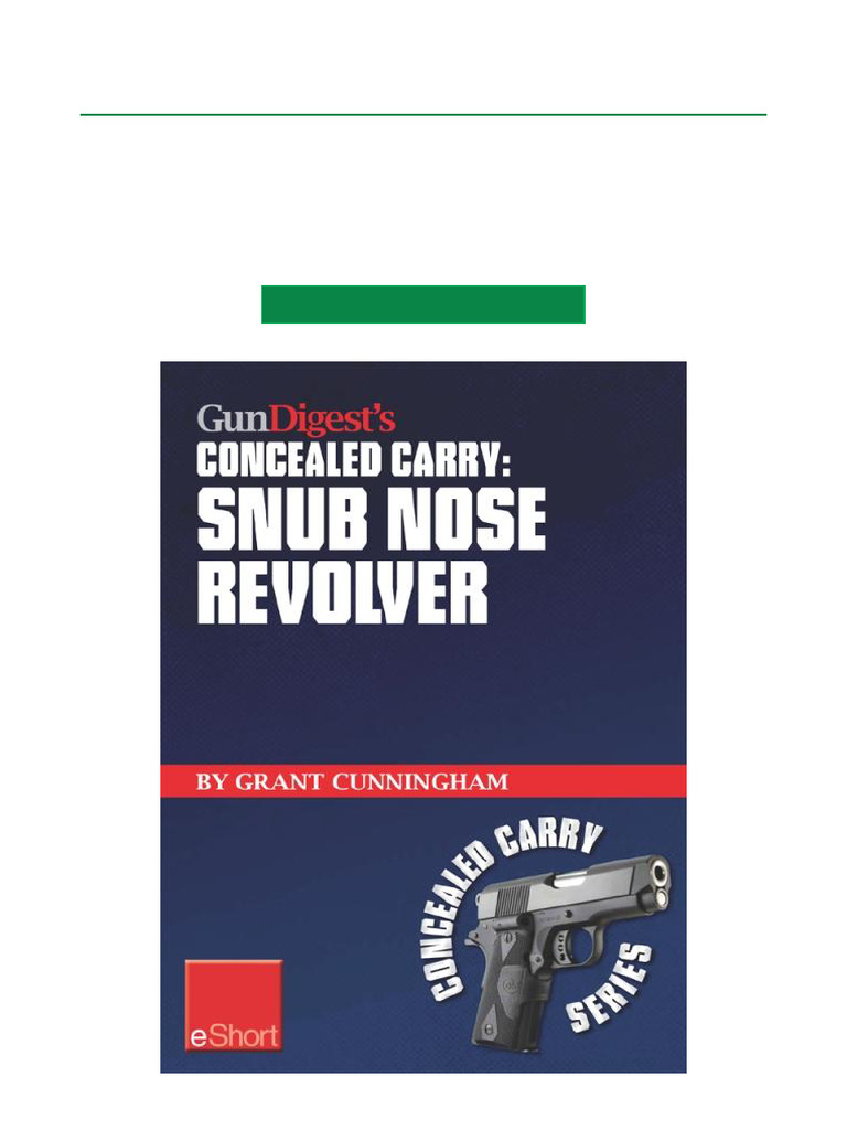 Gun Digest's Concealed Carry Snub Nose Revolver (FULL VERSION DOWNLOAD ...
