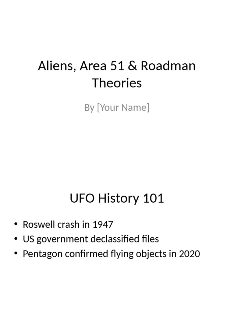 Aliens Area 51 and Roadman Theories | PDF