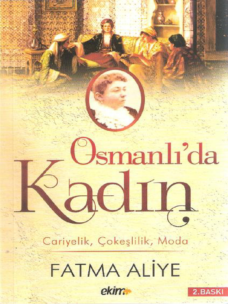 Fatma Aliye - OsmanlÄ 'Da KadÄ N - Cariyelik, Ã Okeå Lilik, Moda (2009 ...