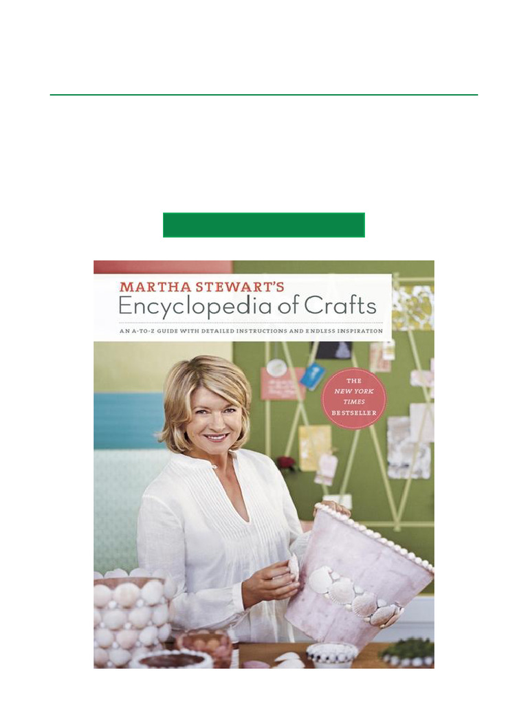 Martha Stewart's Encyclopedia of Crafts An A To Z Guide With