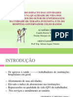 ANÁLISE DO IMPACTO DAS ATIVIDADES LABORAIS NA QUALIDADE DE VIDA DOS FUNCIONÁRIOS DO SETOR DE ENFERMAGEM DA UNIDADE DE TERAPIA INTENSIVA (UTI) DO HOSPITAL GOVERNADOR CELSO RAMOS