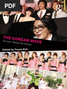 The Korean Wave_ Korean Media Go Global -- Youna Kim -- Internationalizing Media Studies, 2013 -- Routledge -- 9781315859064 -- b145ea6b5f7c025c051667bb0100c703 -- Anna’s Archive