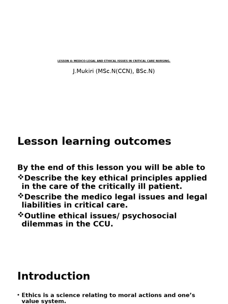 Lesson 4 2023 Medico-Legal and Ethical Issues in Critical Care Nursing ...