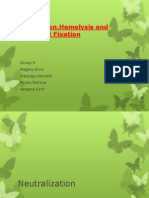 Neutralization, Hemolysis and Complement Fixation: Group 9 Megino, Elvin Maturgo, Kenneth Reyes, Patricia Vergara, Cyril