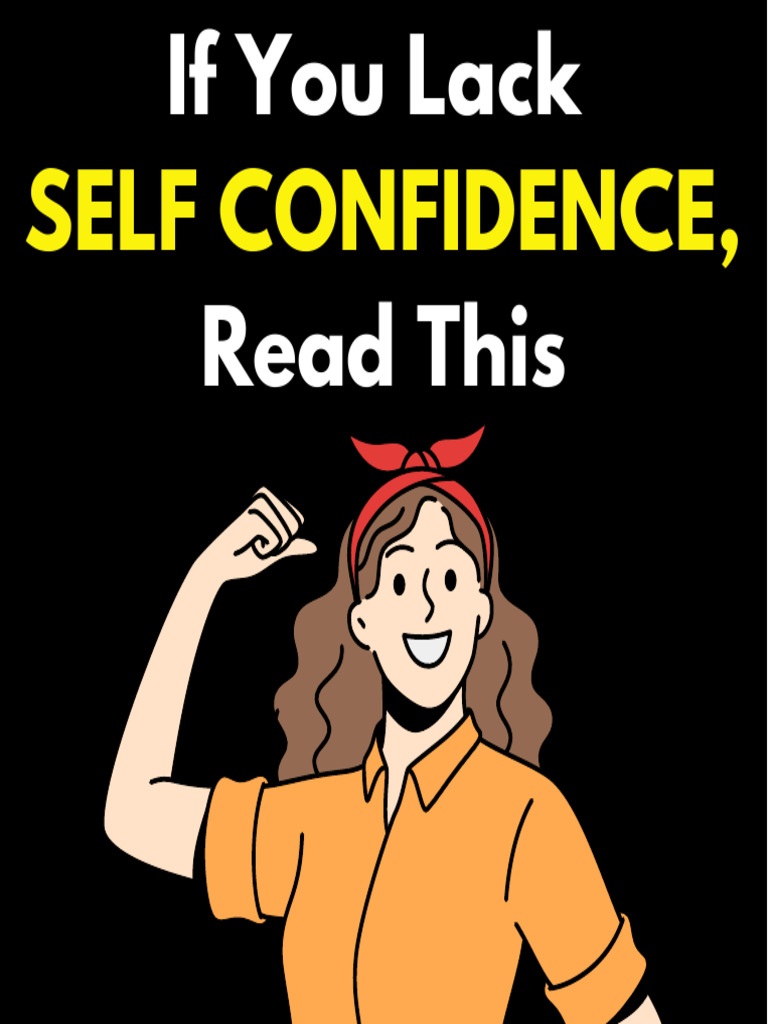 If You Lack SELF CONFIDENCE Read This! | PDF