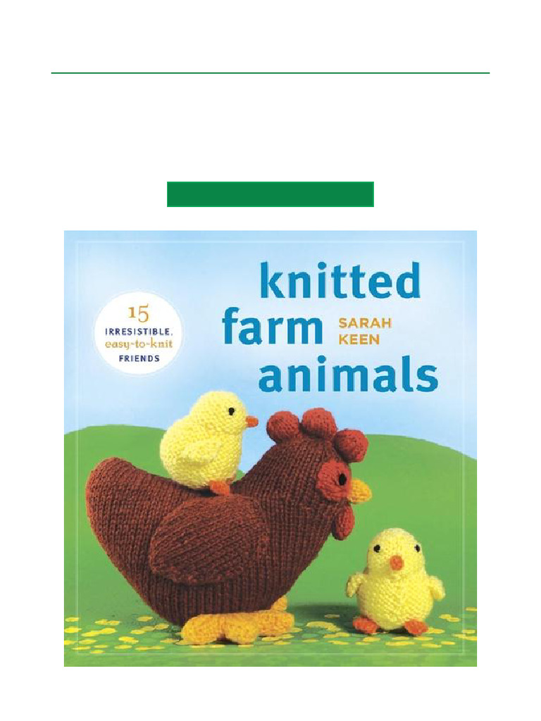 Knitted Farm Animals 15 Irresistible, Easy To Knit Friends Annotated ...