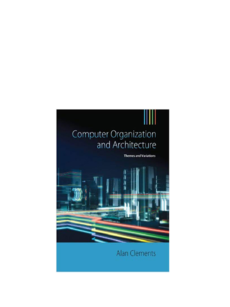 (eBook PDF) Computer Organization & Architecture: Themes and Variations ...