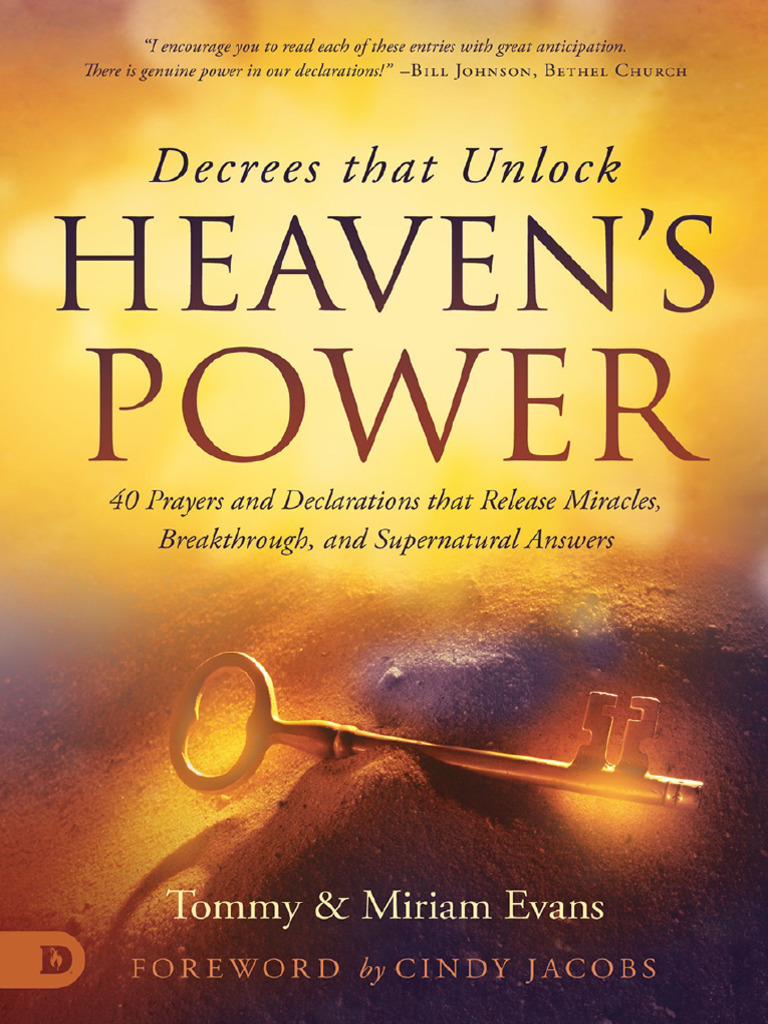 Decrees That Unlock Heavens Power 40 Prayers and Declarations That ...