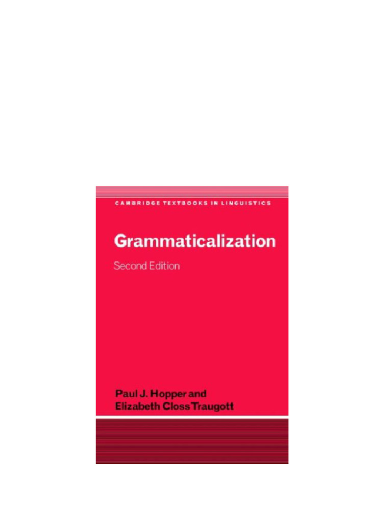 Grammaticalization: By Hopper, Paul J., Traugott, Elizabeth