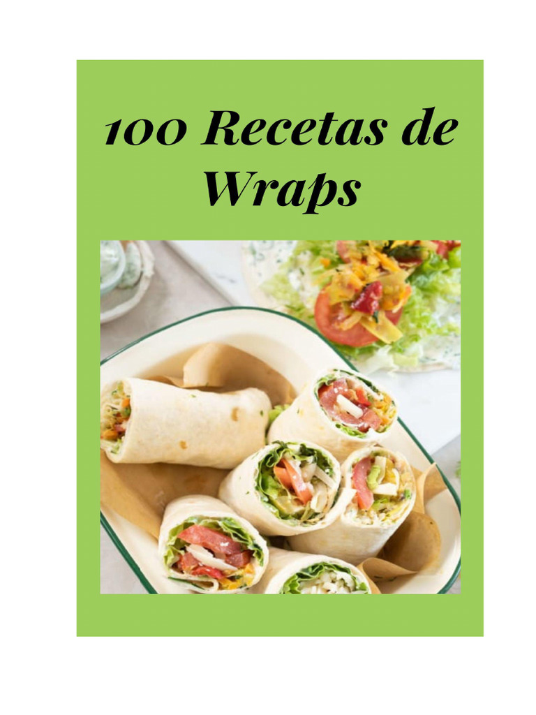 100 RECETAS DE WRAPS | PDF | ensalada | Cilantro