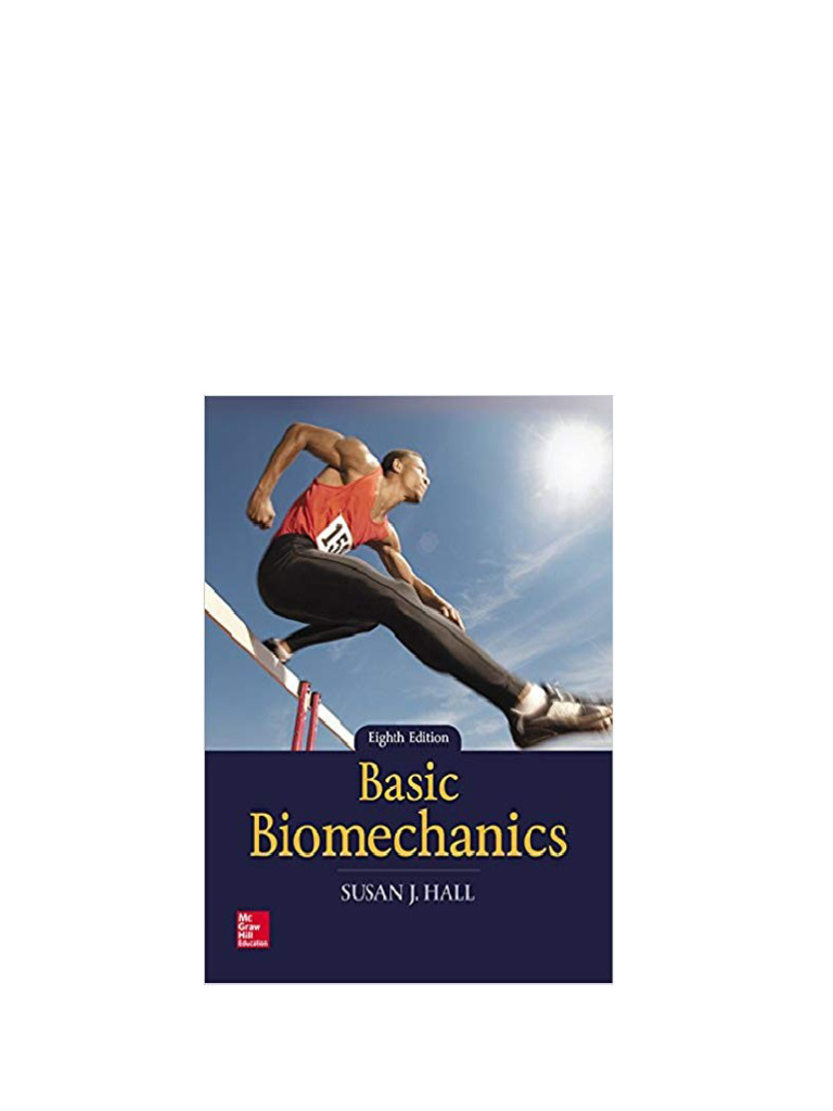 (Ebook PDF) Basic Biomechanics 8th Edition by Susan Hall Download | PDF ...