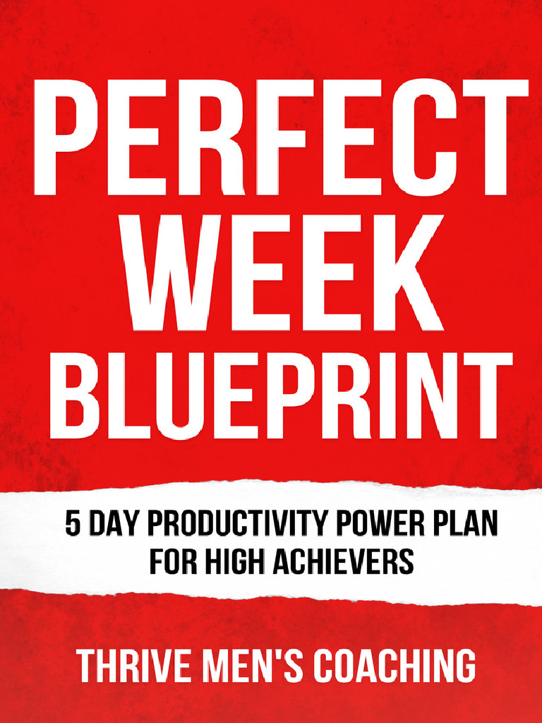 The Perfect Week Blueprint Guide | PDF | Disciplines | Motivation