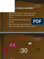Are You A Visual Learner ?: - You Will Be Shown A Screen With Many