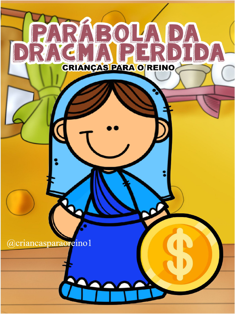 PARÁBOLA DA DRACMA PERDIDA-@criancasparaoreino1 (1) | PDF