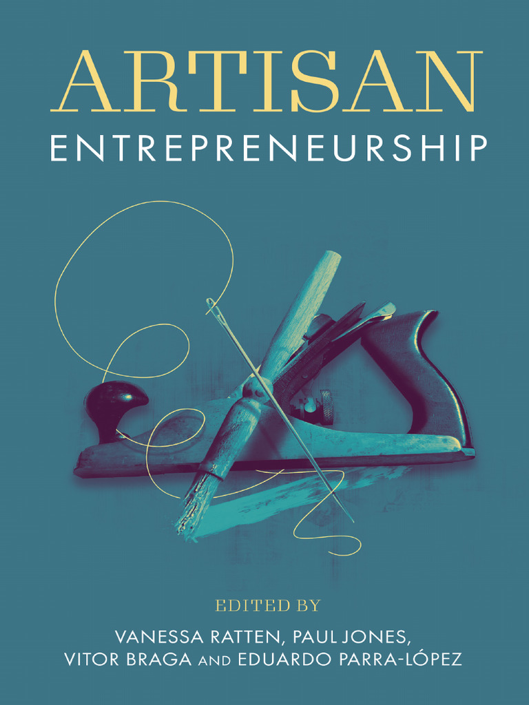 Artisan Entrepreneurship (Vanessa Ratten, Paul Jones, Vitor Braga Etc ...