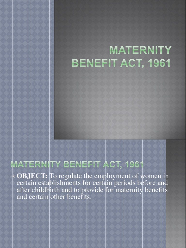 Maternity Benefit Act, 1961 Miscarriage Mother