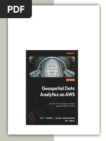 Geospatial Data Analytics on AWS 1st Edition Scott Bateman download