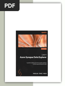 Learn Azure Synapse Data Explorer: A guide to building real-time analytics solutions to unlock log and telemetry data Rocha instant download