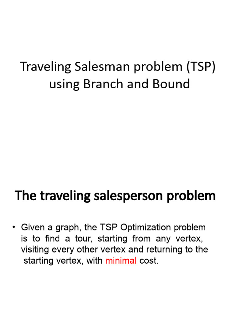 Traveling Salesman problem (TSP) using Branch and bound | PDF | Matrix ...