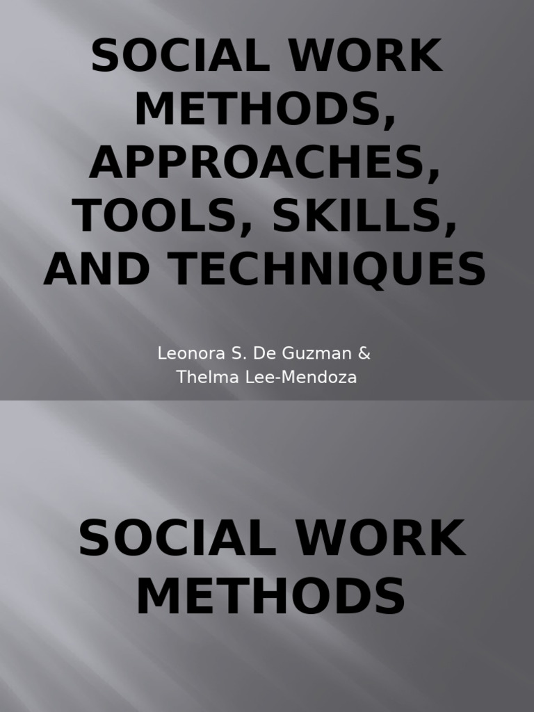 Social Work Methods and Tools Overview | PDF | Social Work | Community