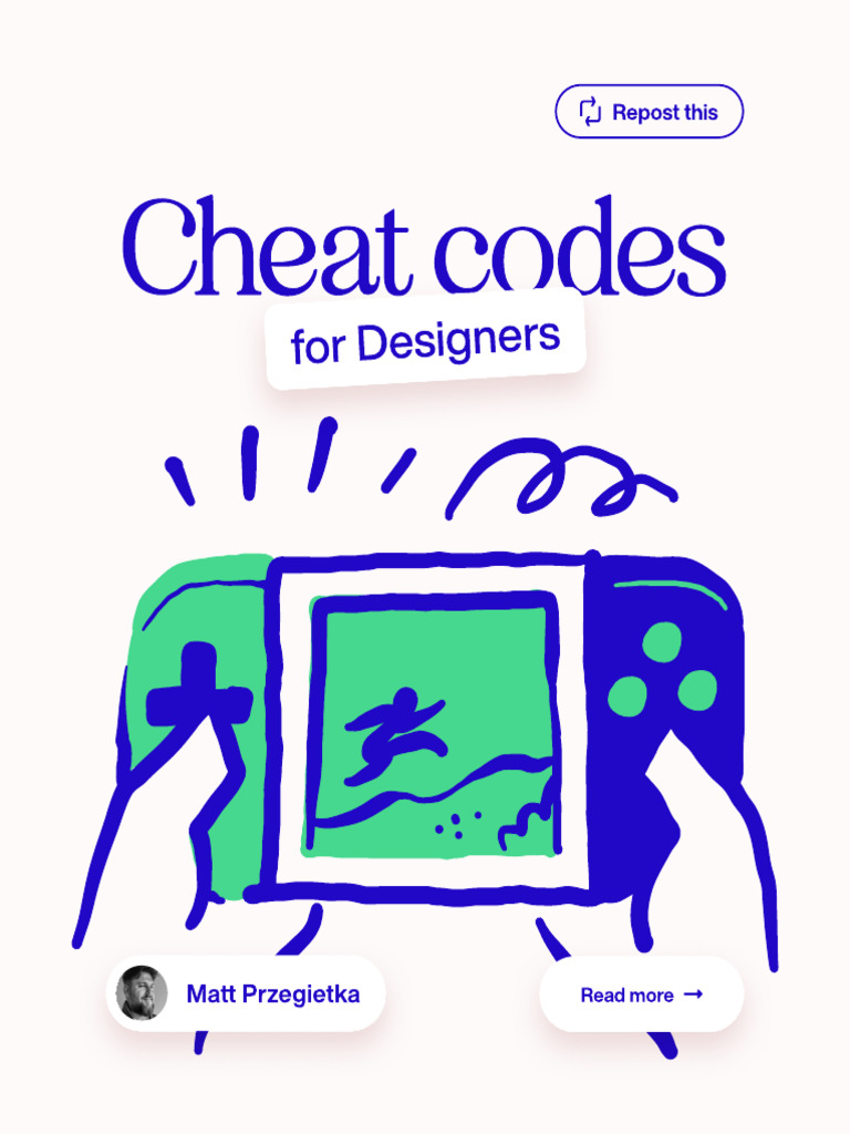 Cheat Codes: For Designers | PDF | Cheating In Video Games