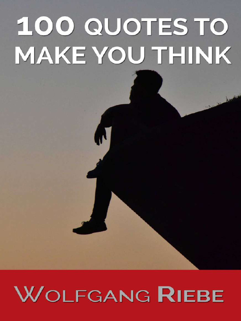 100 Quotations To Make You Think Wolfgang Riebe Ebook | PDF