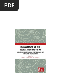 Development of the Global Film Industry Industrial Competition and Cooperation in the Context of Globalization 1st Edition Qiao Li pdf download