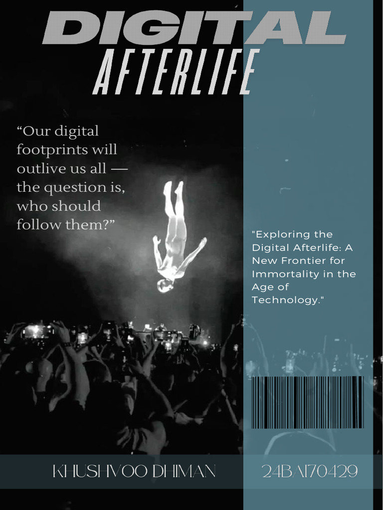 Digital Afterlife: Navigating Immortality | PDF | Cyberspace