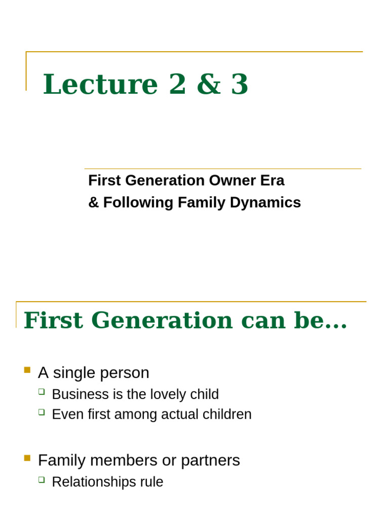 Lecture 2 & 3: First Generation Owner Era & Following Family Dynamics ...
