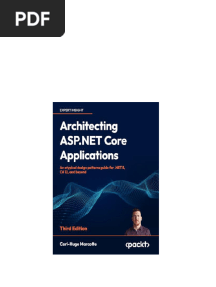 Architecting ASP.NET Core Applications: An atypical design patterns guide for .NET 8, C# 12, and beyond 3rd Edition (Early Access) Carl-Hugo Marcotte instant download